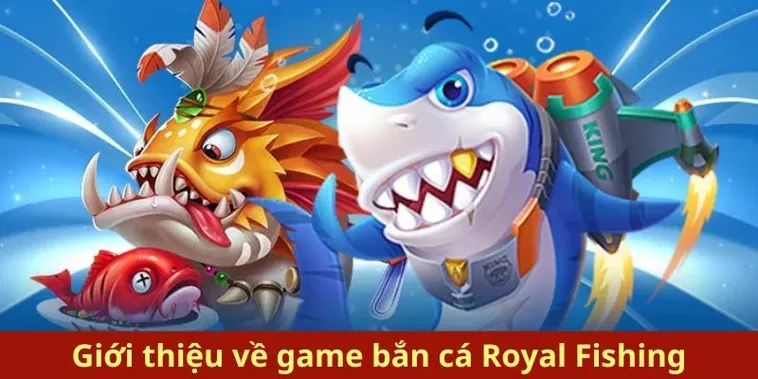 Bí Quyết Chinh Phục Bắn Cá Royal Fishing Tại 555Win Từ Cao Thủ