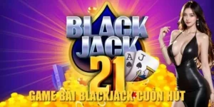 Bí Quyết Chơi Blackjack Tại 555Win Luôn Thắng Từ Các Cao Thủ